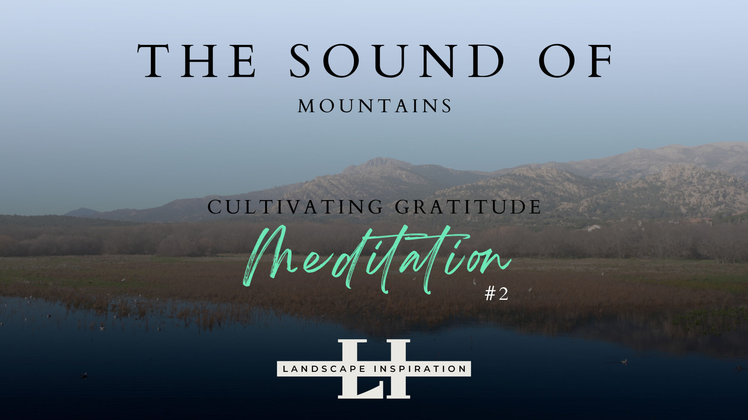 The sound of Mountains - Meditation #2: Cultivating Gratitude