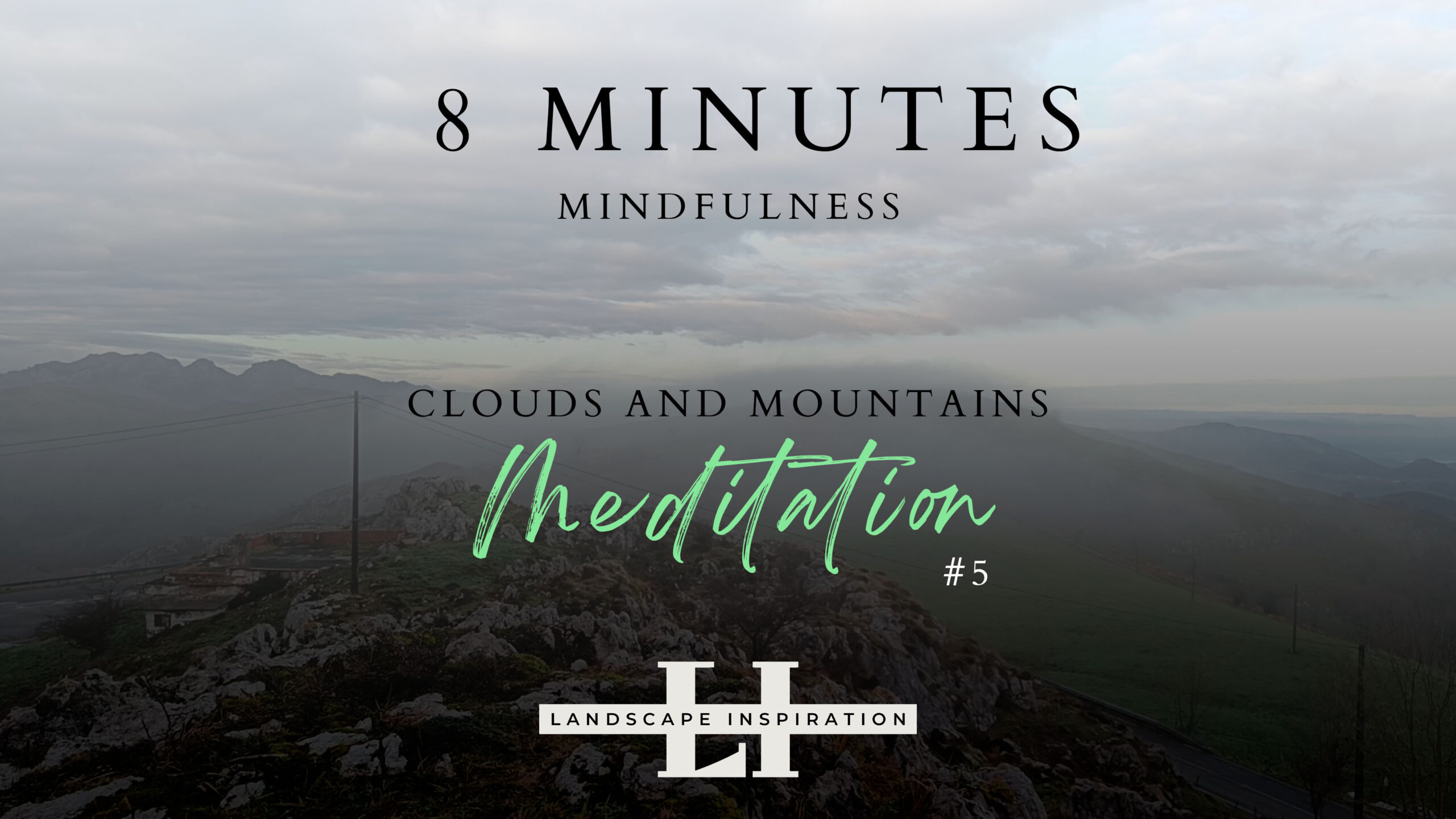 Clouds and Mountains - Meditation #5: Mindfulness Meditation